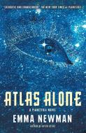Atlas Alone di Emma Newman edito da Orion Publishing Co