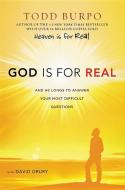 God Is for Real: And He Longs to Answer Your Most Difficult Questions di Todd Burpo, David Drury edito da FAITHWORDS