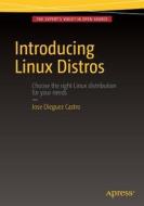 Introducing Linux Distros di Jose Dieguez Castro edito da Apress