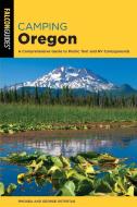 Camping Oregon di Rhonda and George Ostertag edito da Rowman & Littlefield