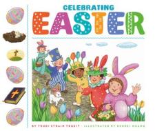 Celebrating Easter di Trudi Strain Trueit edito da CHILDS WORLD