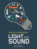 Science In Infographic Light Sound di RICHARDS JON edito da Hodder Wayland Childrens