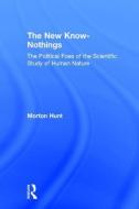 The New Know-nothings di Morton Hunt edito da Taylor & Francis Inc