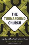 The Turnaround Church di Mary Louise Gifford edito da Rowman & Littlefield Publishers