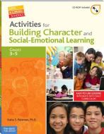Activities for Building Character and Social-Emotional Learning, Grades 3-5 [With CDROM] di Katia S. Petersen edito da Free Spirit Publishing