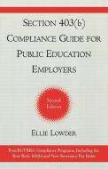 Section 403(b) Compliance Guide for Public Education Employers di Ellie Lowder, Eleanor A. Lowder edito da Rowman & Littlefield Education