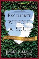 Excellence Without A Soul di Harry R. Lewis edito da The Perseus Books Group