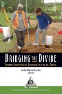 Bridging the Divide edito da Left Coast Press Inc