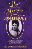 A Lost Heroine of the Confederacy edito da University Press of Mississippi