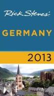 Rick Steves\' Germany 2013 di Rick Steves edito da Avalon Travel Publishing