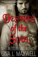 Desires of the Soul di Gina L. Maxwell edito da Entangled Select