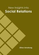 New Insights Into Social Relations edito da MURPHY & MOORE PUB
