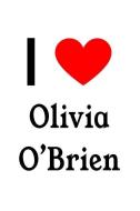 I Love Olivia O di Perfect Papers edito da LIGHTNING SOURCE INC