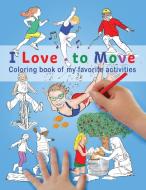 I Love To Move edito da Pohjola Kids Press