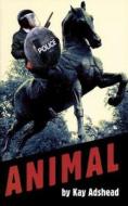 Animal di Kay Adshead edito da OBERON BOOKS