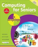 Computing For Seniors In Easy Steps: Windows 7 di Sue Price edito da In Easy Steps Limited