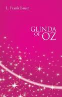 Glinda Of Oz di L. F. Baum edito da Hesperus Press Ltd