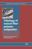 Tribology of Natural Fiber Polymer Composites di Navin Chand, Mohammed Fahim edito da WOODHEAD PUB