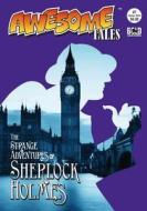 Awesome Tales #7: The Strange Adventures of Sherlock Holmes di R. Allen Leider edito da Createspace Independent Publishing Platform