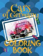 ✌ Cars of Germany ✎ Cars Coloring Book Boys ✎ Coloring Book Bulk for Kids ✍ (Coloring Books Bambini) Transportation Coloring B di Kids Creative Publishing edito da Createspace Independent Publishing Platform