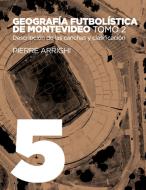Geografía futbolística de Montevideo. Tomo 2 di Pierre Arrighi edito da Books on Demand