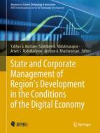 State and Corporate Management of Region's Development in the Conditions of the Digital Economy edito da Springer International Publishing