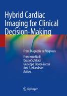 Hybrid Cardiac Imaging for Clinical Decision-Making edito da Springer International Publishing