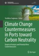 Climate Change Countermeasures in Ports Toward Carbon Neutrality di Yoshihisa Sugimura edito da Springer Nature Switzerland