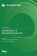 Acceleration of Biodiesel Production edito da MDPI AG