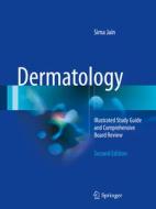 Dermatology: di Sima Jain edito da Springer-Verlag GmbH