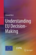 Understanding EU Decision-Making di Edward Best edito da Springer International Publishing