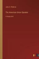 The American Union Speaker di John D. Philbrick edito da Outlook Verlag