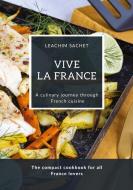 Vive la France - A culinary journey through French cuisine di Leachim Sachet edito da tredition