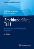 Abschlussprüfung Teil I di Wolfgang Grundmann, Marion Leuenroth edito da Springer-Verlag GmbH