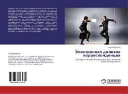 Jelektronnaya delovaya korrespondenciya di Anna Vorob'jova edito da LAP Lambert Academic Publishing