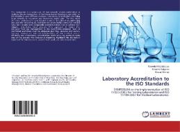 Laboratory Accreditation to the ISO Standards di Fareeda Khodabocus, Kooshal Balgobin, Kissar Goolap edito da LAP Lambert Academic Publishing