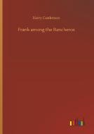 Frank among the Rancheros di Harry Castlemon edito da Outlook Verlag