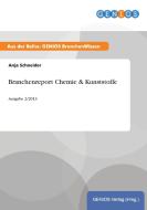 Branchenreport Chemie & Kunststoffe di Anja Schneider edito da GBI-Genios Verlag