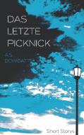 Das letzte Picknick di A. S. Dowidat edito da Books on Demand