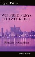 Winfred Freys letzte Reise di Egbert Dörfler edito da Books on Demand