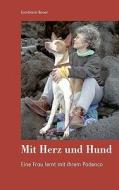 Mit Herz und Hund di Eva-Maria Bauer edito da Books on Demand