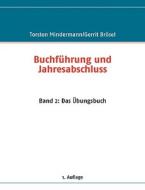 Buchfuhrung Und Jahresabschluss di Torsten Mindermann, Gerrit Brosel edito da Books On Demand