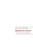 Mensch-Sein di Margit Eres Kronenberghs edito da Books on Demand