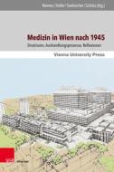 Medizin in Wien nach 1945 edito da V & R Unipress GmbH