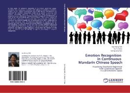 Emotion Recognition   in Continuous   Mandarin Chinese Speech di Jun-Heng Yeh, Yu-Te Chen, Tsang-Long Pao edito da LAP Lambert Academic Publishing