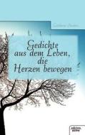 Gedichte Aus Dem Leben, Die Herzen Bewegen di G. Lderen Anders edito da Novum Publishing