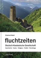 fluchtzeiten di Ekkehard Maaß edito da Lukas Verlag