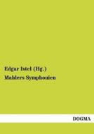 Mahlers Symphonien di Edgar Istel (Hg. ) edito da DOGMA