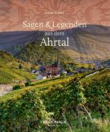 Sagen und Legenden aus dem Ahrtal di Daniel Robbel edito da Regionalia Verlag
