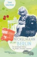 Nickelmann erlebt Berlin di Tami Oelfken edito da Hentrich & Hentrich